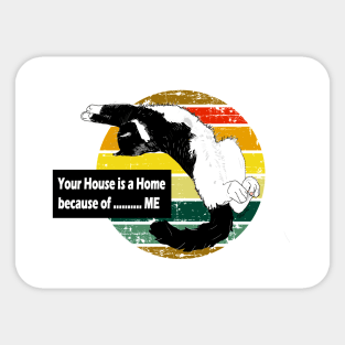 Your house is a home because of  ME  Copyright TeAnne Sticker